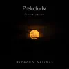 Ricardo Salinas & Pierre Lerich - Preludio IV - Single